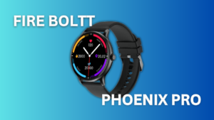 Fire Boltt Phoenix Pro